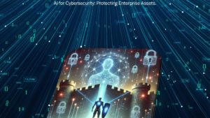 AI for Cybersecurity- Protecting Enterprise Assets