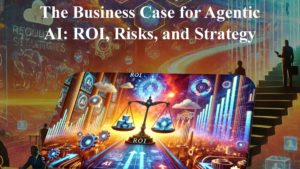 The Business Case for Agentic AI